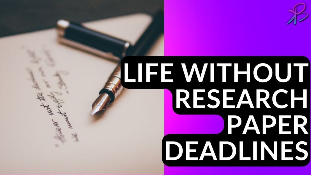 Imagine Your Life Without Research Paper&nbsp;Deadlines